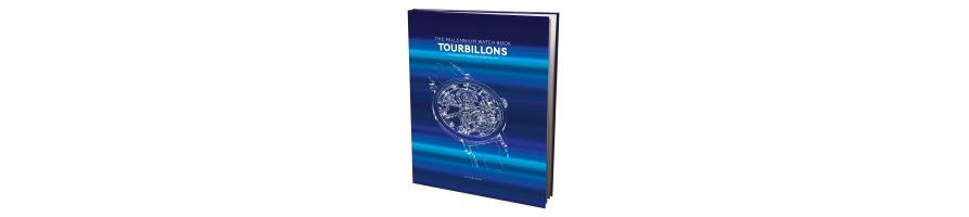 The Millennium Watch Book - Tourbillons (Volume 1, 2021)